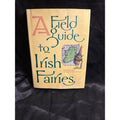 A Field Guide to Irish Fairies by Bob Curran 1997 Hardcover