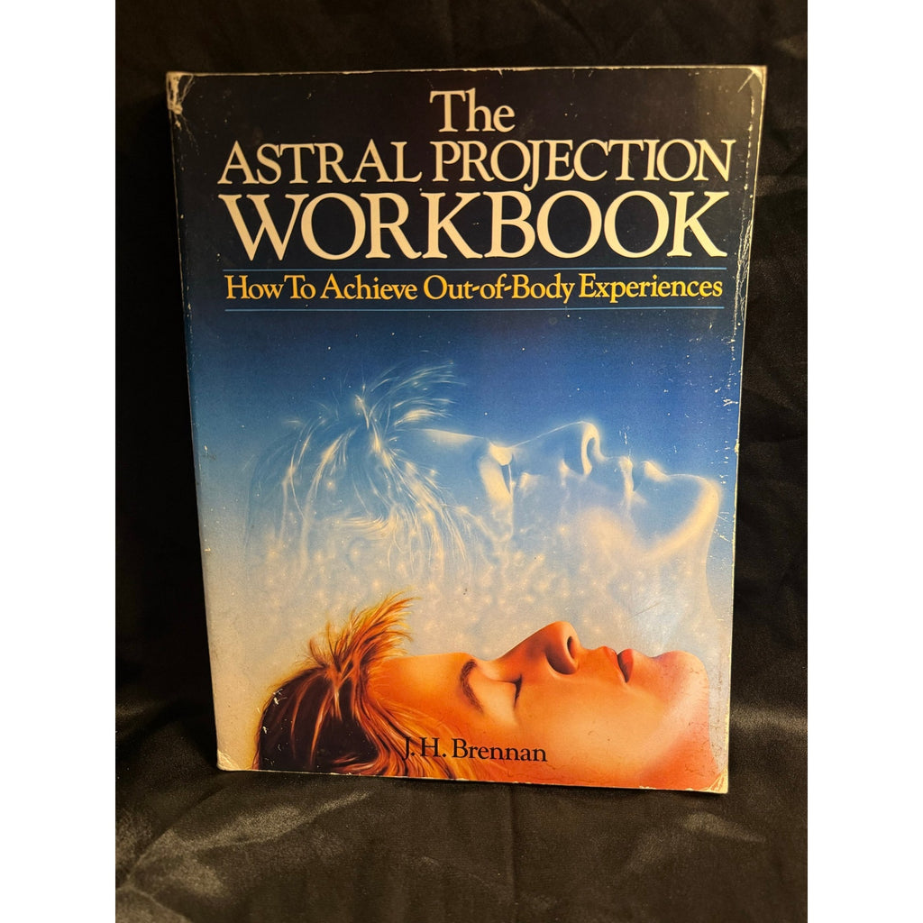 The Astral Projection Workbook: How to Achieve Out-of-Body Experiences by J.H. Brennan paperback 1990
