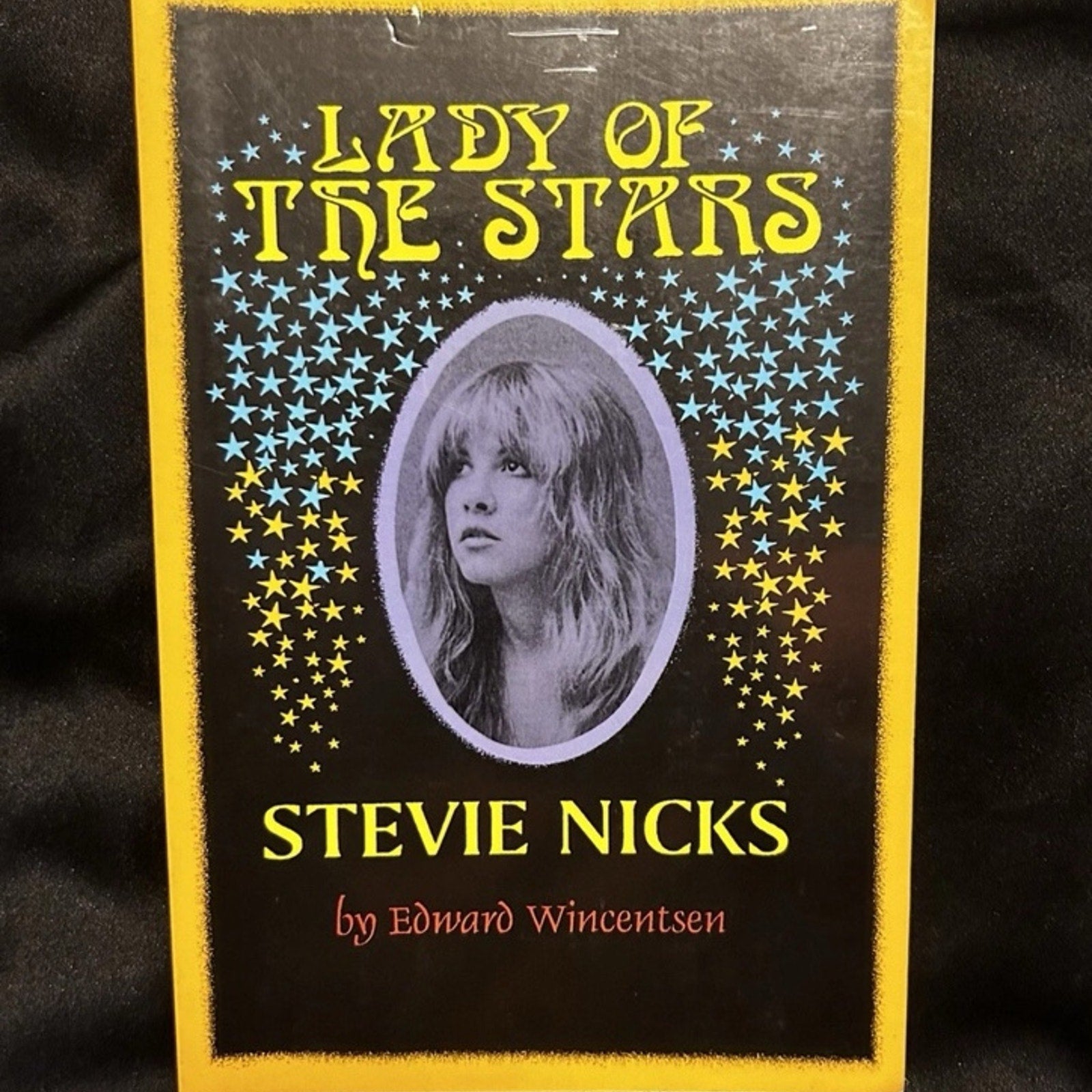 LADY OF THE STARS: STEVIE NICKS By Edward Wincentsen